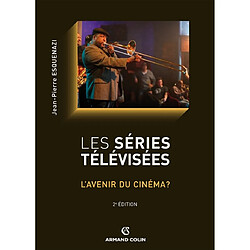 Les séries télévisées : l'avenir du cinéma ?