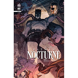 Batman nocturne. Vol. 2. Premier acte