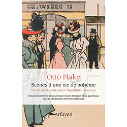 Scènes d'une vie de bohème : une jeunesse à Colmar et Strasbourg (1880-1914)