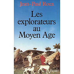 Les explorateurs au Moyen Age