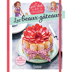 Le girls' book de la pâtisserie : les beaux gâteaux