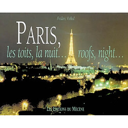 Paris, les toits, la nuit.... Paris, roofs, night...