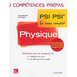 Physique : PSI PSI*, le cours complet : conforme au nouveau programme