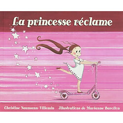 La princesse réclame