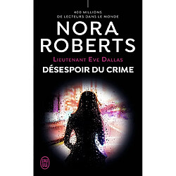 Lieutenant Eve Dallas. Vol. 55. Désespoir du crime