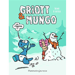 Griott & Mungo. Vol. 3. Un monstre !!!