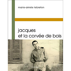 Jacques et la corvée de bois - Occasion