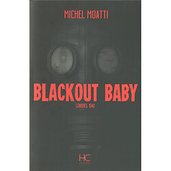 Blackout baby : Londres, 1942 - Occasion