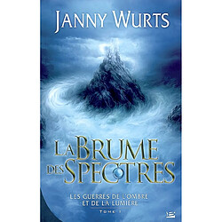 Les guerres de l'ombre et de la lumière. Vol. 1. La brume des spectres - Occasion