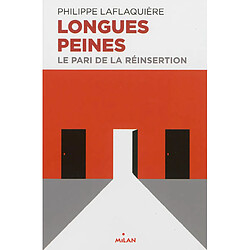 Longues peines : le pari de la réinsertion - Occasion