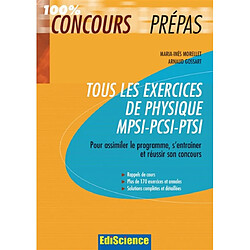 Tous les exercices de physique MPSI-PCSI-PTSI : pour assimiler le programme, s'entraîner et réussir son concours - Occasion