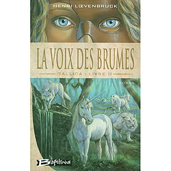 Gallica. Vol. 2. La voix des brumes - Occasion