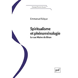 Spiritualisme et phénoménologie : le cas Maine de Biran