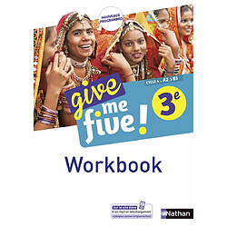 Give me five ! 3e, cycle 4, A2-B1 : workbook : nouveaux programmes