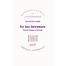 Le lac inconnu : entre Proust et Freud