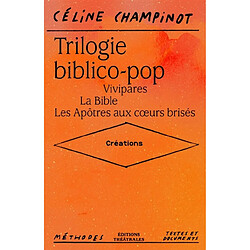 Trilogie biblico-pop : créations