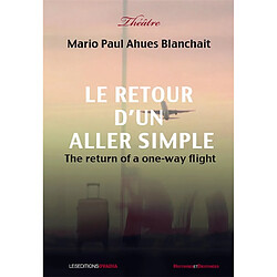 Le retour d'un aller simple : théâtre. The return of a one-way flight