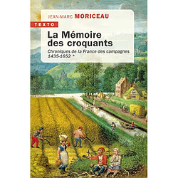 Chroniques de la France des campagnes. Vol. 1. La mémoire des croquants : 1435-1652