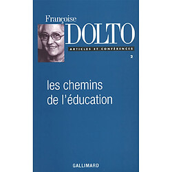 Articles et conférences. Vol. 2. Les chemins de l'éducation - Occasion