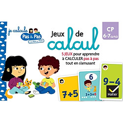 Jeux de calcul : 5 jeux pour apprendre à calculer pas à pas tout en s'amusant : CP, 6-7 ans