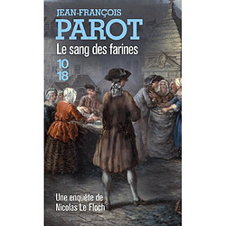 Les enquêtes de Nicolas Le Floch, commissaire au Châtelet. Vol. 6. Le sang des farines - Occasion