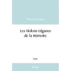 Les violons tziganes de la mémoire