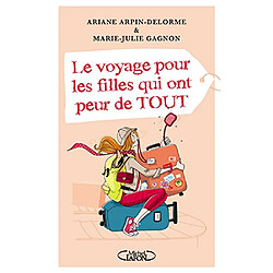 Le voyage pour les filles qui ont peur de tout