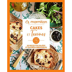 Cakes et terrines : 60 recettes salées et sucrées inratables