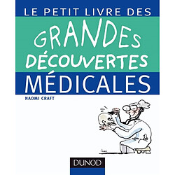 Le petit livre des grandes découvertes médicales