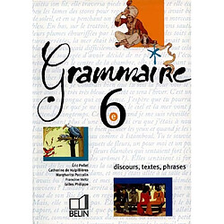 Grammaire 6e : discours, textes, phrases