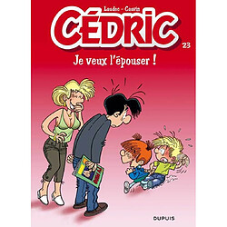 Cédric. Vol. 23. Je veux l'épouser ! - Occasion