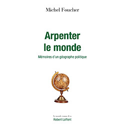 Arpenter le monde : mémoires d'un géographe politique - Occasion