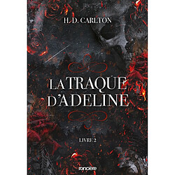 L'ombre d'Adeline. Vol. 2. La traque d'Adeline