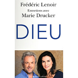 Dieu : entretiens avec Marie Drucker