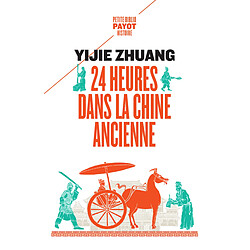 24 heures dans la Chine ancienne