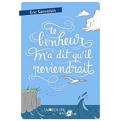 Le bonheur m'a dit qu'il reviendrait - Occasion