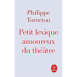 Petit lexique amoureux du théâtre