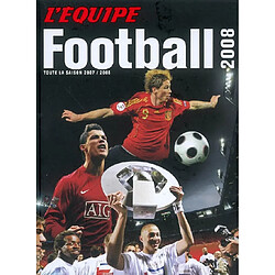 Football 2008 : toute la saison 2007-2008