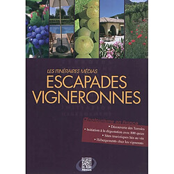 Escapades vigneronnes