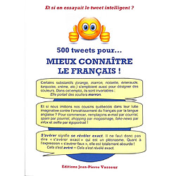 500 tweets pour... mieux connaître le français ! : et si on essayait le tweet instructif ? - Occasion