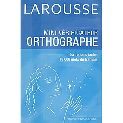 Mini vérificateur orthographe : savoir écrire sans fautes : 63.000 mots du français - Occasion