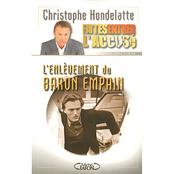 Faites entrer l'accusé. Vol. 4. L'enlèvement du baron Empain - Occasion