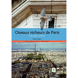 Oiseaux nicheurs à Paris : un atlas urbain