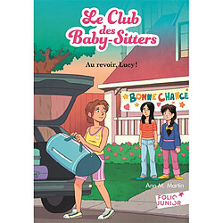 Le Club des baby-sitters. Vol. 12. Au revoir, Lucy ! - Occasion