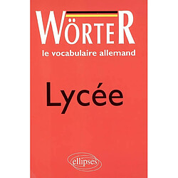 Wörter : le vocabulaire allemand : lycée - Occasion