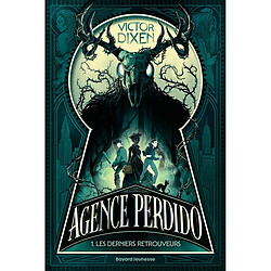 Agence Perdido. Vol. 1. Les derniers retrouveurs