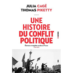 Une histoire du conflit politique : élections et inégalités sociales en France, 1789-2022