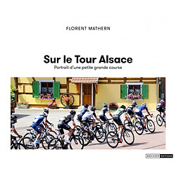 Sur le Tour Alsace : portrait d'une petite grande course