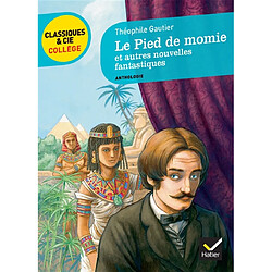 Le pied de momie : et autres nouvelles fantastiques : anthologie - Occasion