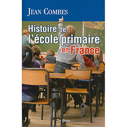 Histoire de l'école primaire en France - Occasion